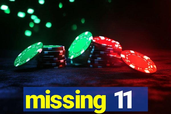 missing 11